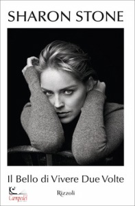STONE SHARON, Il bello di vivere due volte