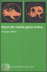 LEFEVRE FRANCOIS, Storia del mondo greco antico
