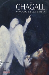FORESTIER SYLVIE, Chagall. Viaggio nella Bibbia