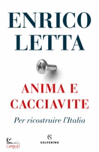 LETTA ENRICO, Anima e cacciavite. Per ricostruire l