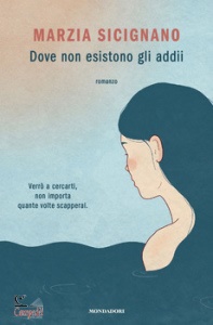 SICIGNANO MARZIA, Dove non esistono gli addii