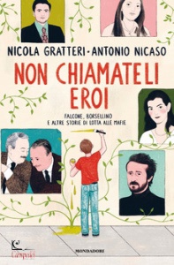 GRATTERI NICOLA, NIC, Non chiamateli eroi