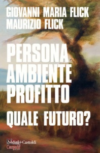 FLICK G.M.-FLICK M., Persona ambiente profitto. Quale futuro?