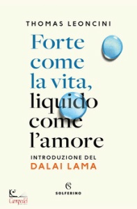 THOMAS LEONCINI, Forte come la vita, liquido come l
