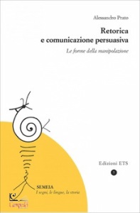 PRATO ALESSANDRO, Retorica e comunicazione persuasiva