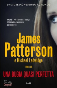PATTERSON-LEDWIDGE, Una bugia quasi perfetta