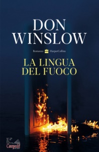 WINSLOW DON, La lingua del fuoco