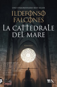 ILDEFONSO FALCONES, La cattedrale del mare