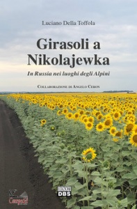 DELLA TOFFOLA LUCIAN, Girasoli a Nikolajewka