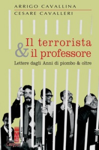 CAVALLINA ARRIGO, Il terrorista & il professore
