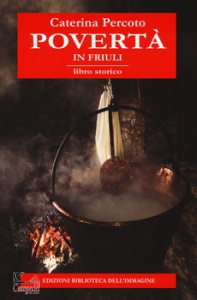 PERCOTO CATERINA, Povert in Friuli