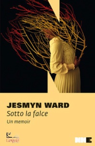 JESMYN WARD, Sotto la falce