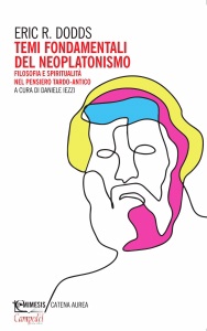 DODDS ERIC, Temi fondamentali del Neoplatonismo Filosofia ...