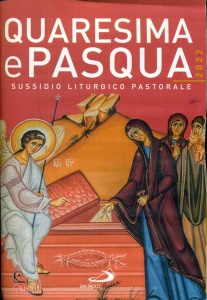 SAN PAOLO EDIZIONI, Quaresima Pasqua 2022 Sussidio liturgico pastorale