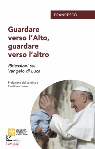 PAPA FRANCESCO, Guardare verso l