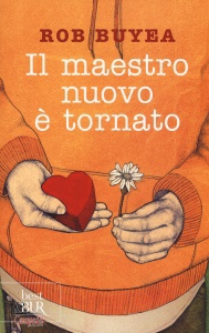 Buyea Rob, il maestro nuovo  tornato