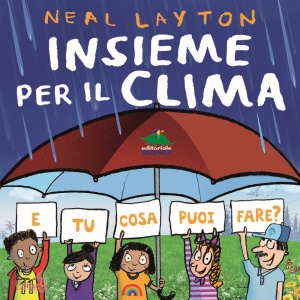 LAYTON NEAL, Insieme per il clima e tu cosa puoi fare?
