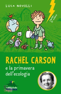 NOVELLI LUCA, Rachel carson e la primavera dell