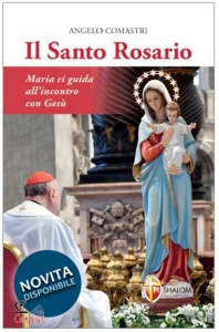 COMASTRI ANGELO, Il Santo rosario maria ci guida all