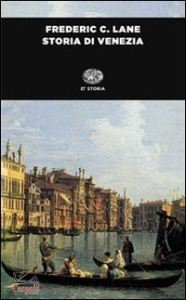 Lane Frederic C, Storia di Venezia