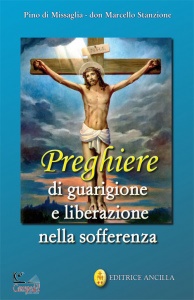 DI MISSAGLIA PINO, Preghiere di guarigione e liberazione nella soffea