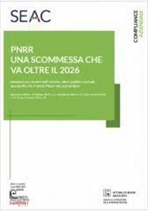 CENTRO STUDI FISCALI, PNRR una scommessa sul futuro che va oltre il 2026