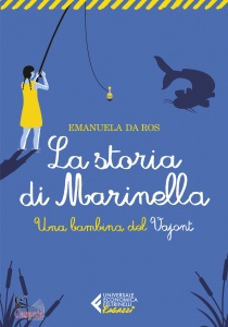 DA ROS EMANUELA, Storia di Marinella una bambina del Vajont