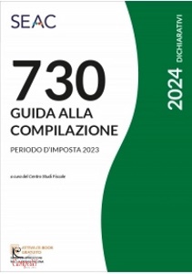 CENTRO STUDI FISCALE, 730/2024 guida alla compilazione