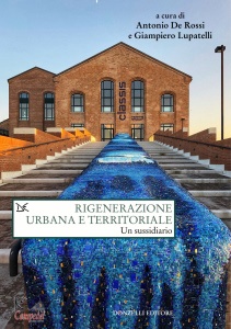 DE ROSSI - LUPATELLI, Rigenerazione urbana e territoriale Un sussidiario