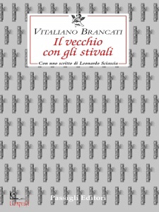BRANCATI VITALIANO, Il vecchio con gli stivali