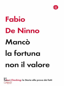 DE NINNO FABIO, Manc la fortuna non il valore