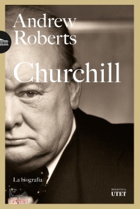 ROBERTS ANDREW, Churchill - La biografia