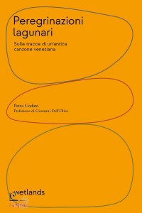 PETRA CODATO, Peregrinazioni lagunari