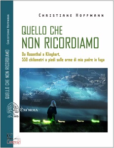 CHRISTIANE HOFFMANN, Quello che non ricordiamo. 550