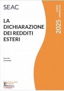 BETTIOL S. VIAL E., La dichiarazione dei redditi esteri 2025