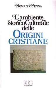 PENNA ROMANO, Ambiente storico culturale delle origini cristiane