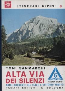 SANMARCHI TONI, Alta via dei silenzi