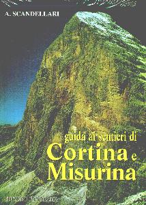 SCANDELLARI ARMANDO, Guida ai sentieri di Cortina e Misurina