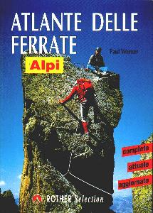 WERNER PAUL, Atlante delle ferrate - Alpi