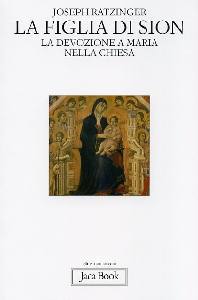 RATZINGER JOSEPH, La Figlia di Sion