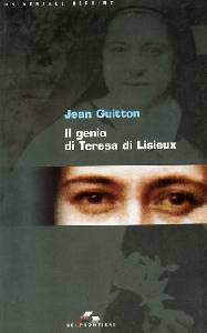 GUITTON JEAN, Il genio di Teresa di Liseux