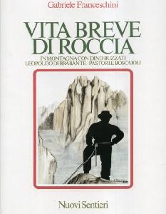 FRANCESCHINI GABR., Vita breve di roccia