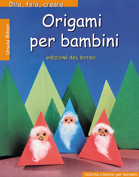 Semplici Origami Per Bambini Edizioni Del Borgo