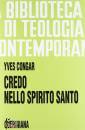 CONGAR YVES, Credo nello Spirito Santo