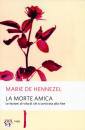 DE HENNEZEL MARIE, La morte amica