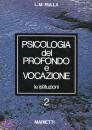 RULLA LUIGI MARIA, PSICOLOGIA DEL PROFONDO E VOCAZIONE