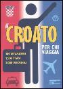 AA.VV., Il Croato per chi viaggia