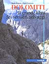 BONETTI-LAZZARIN, Dolomiti. Il grande libro dei sentieri selvaggi