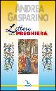 GASPARINO ANDREA, LETTERE SULLA PREGHIERA