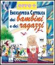 ERRE +, ENCICLOPEDIA CATTOLICA DEI BAMBINI E DEI RAGAZZI
